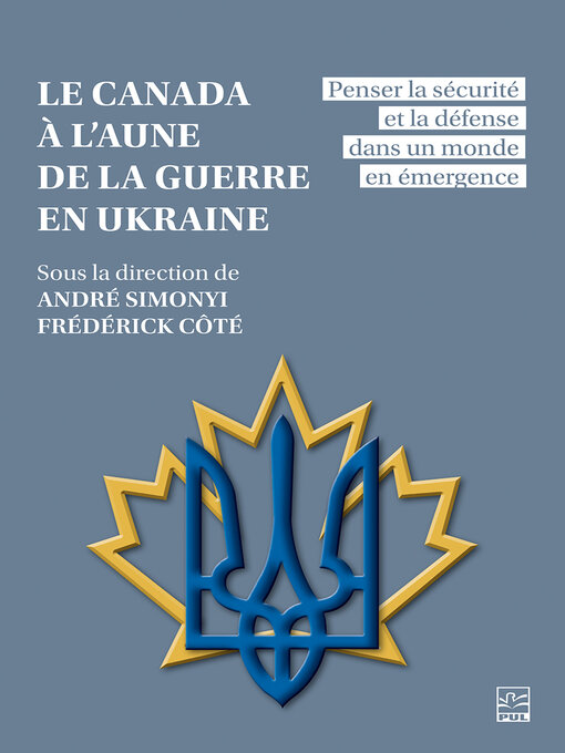 Title details for Le Canada à l'aune de la guerre en Ukraine by André Simonyi - Available